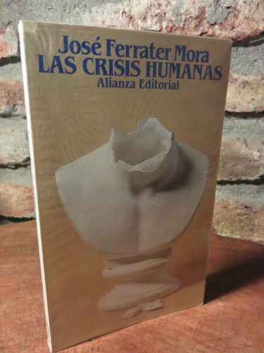 José Ferrater Mora - Las Crisis Humanas.