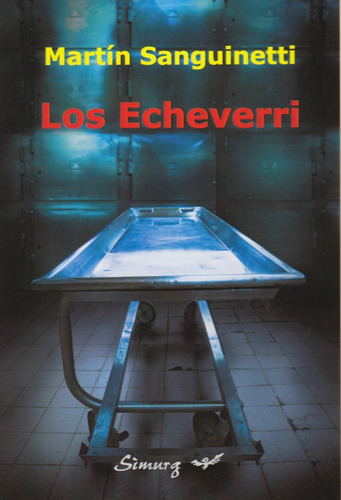 Martín Sanguinetti: Los Echeverri