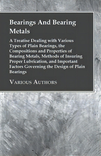 Bearings And Bearing Metals, De Anon. Editorial Read Books, Tapa Blanda En Inglés