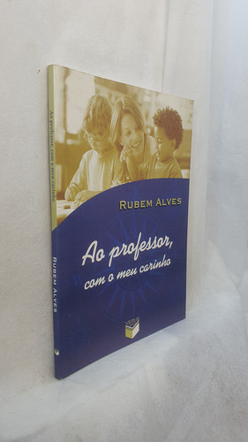 Livro Ao Professor, Com Meu Carinho - Rubem Alves - Editora Verus (Usado)