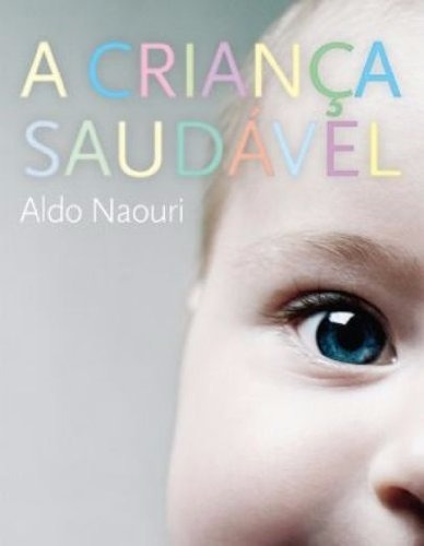 Livro A Criança Saudável Aldo Naouri