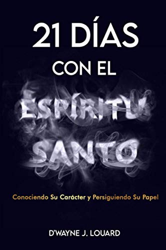 Libro : 21 Dias Con El Espiritu Santo Conociendo Su Caract 