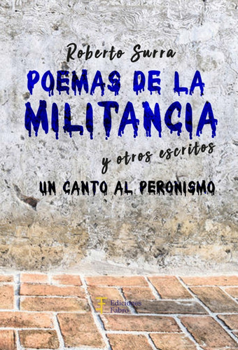 Imagen 1 de 3 de Poemas De La Militancia Y Otros Escritos - Ed. Fabro