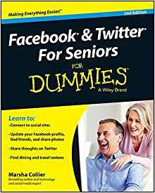Facebook And Twitter For Seniors For Dummies