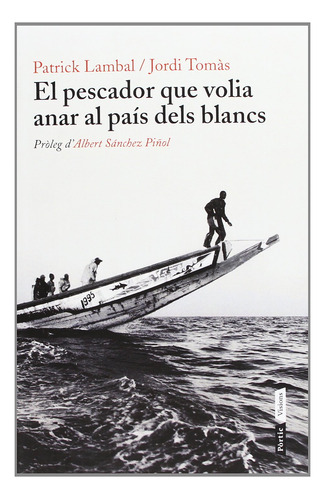 El Pescador Que Volia Anar Al País Dels Blancs (p.visions)