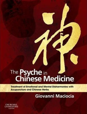 The Psyche In Chinese Medicine - Giovanni Maciocia