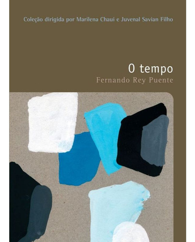 O Tempo, De Puente, Fernando Rey. Editora Wmf Martins Fontes, Capa Mole, Edição 1ª Edição - 2010 Em Português