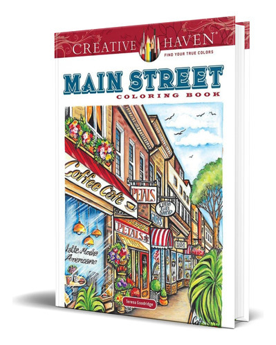 Creative Haven Main Street Coloring Book, De Teresa Goodridge. Editorial Dover Publications, Tapa Blanda En Inglés, 2020