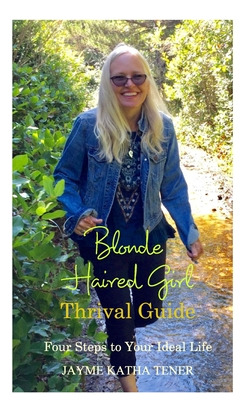 Libro Blonde Haired Girl Thrival Guide: Four Steps To You...