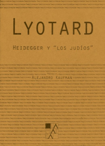 Heidgger Y Los Judios, De Lyotard, Jean Francois. Editorial La Marca Editora, Tapa Blanda, Edición 1.0 En Español, 1995