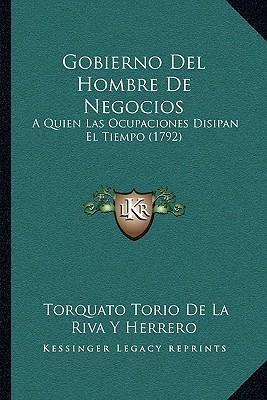 Libro Gobierno Del Hombre De Negocios : A Quien Las Ocupa...