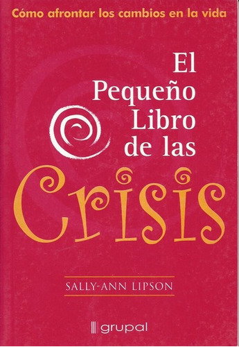 El Pequeño Libro De Las Crisis, Sally Ann Lipson, Grupal