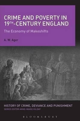 Crime And Poverty In 19th-century England : The Economy O...