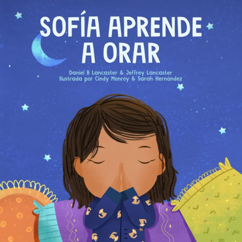 Libro: Sofía Aprende A Orar: Un Libro Para Niños Sobre Jesús