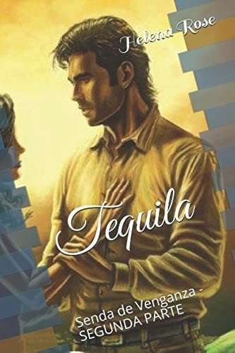 Libro: Tequila: Senda De Venganza Segunda Parte (spanish