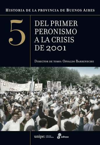 Historia De La Provincia De Buenos Aires Tomo 5 (1943-2001)