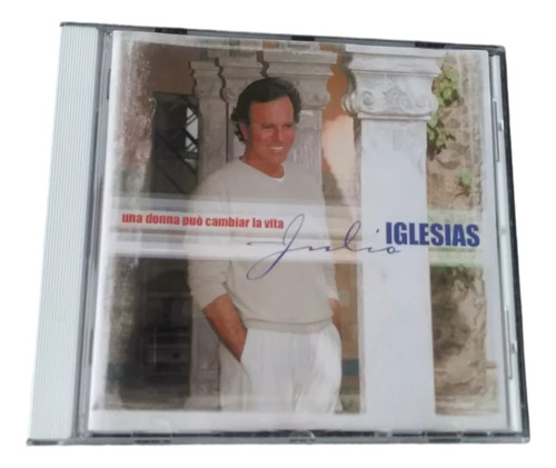 Cd Julio Iglesias - Raríssimo -una Donna Può Cambiar La Vita (Usado)