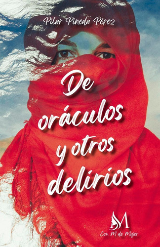 De Orãâ¡culos Y Otros Delirios, De Pineda, Pilar. Con M De Mujer Editorial Sl, Tapa Blanda En Español