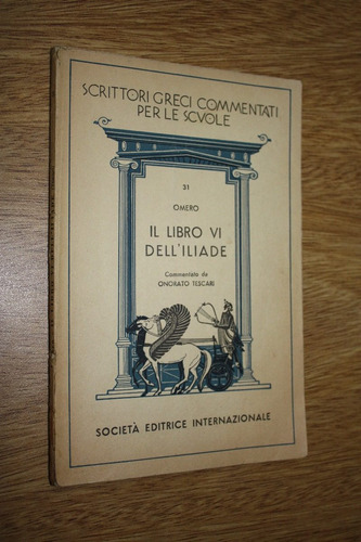 Omero - Il Libro Vi Dell`iliade - Tescari (griego/italiano)