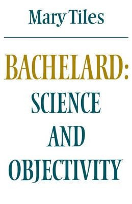 Modern European Philosophy: Bachelard: Science And Object...