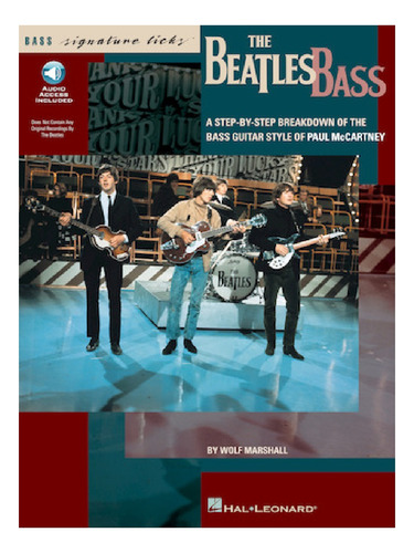 The Beatles Bass: A Step-by-step Breakdown Of The Bass Guita