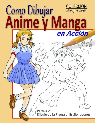 Libro Como Dibujar Anime Y Manga Accion / Dibujo Fi