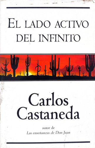 El Lado Activo Del Infinito. Carlos Castaneda. 