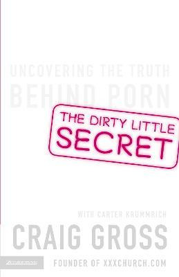 Libro The Dirty Little Secret - Craig Gross