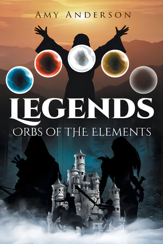 Legends: Orbs Of The Elements, De Anderson, Amy. Editorial Page Pub, Tapa Blanda En Inglés