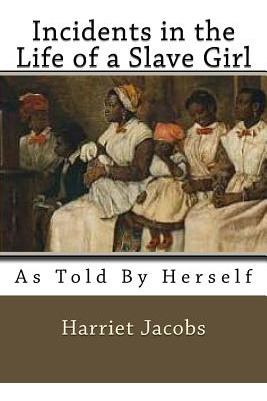 Libro Incidents In The Life Of A Slave Girl: As Told By H...