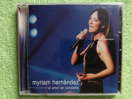 Eam Cd Myriam Hernandez El Amor En Concierto En Vivo 2001