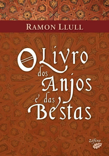 Libro O Livro Dos Anjos E Das Bestas - Llull, Ramon