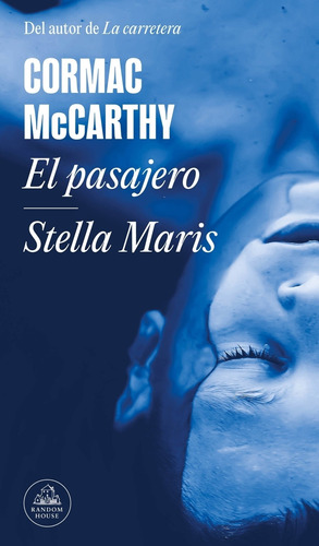 El Pasajero / Stella Maris - Cormac Mccarthy