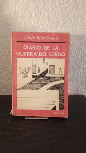 Diario De La Guerra Del Cerdo - Adolfo Bioy Casares