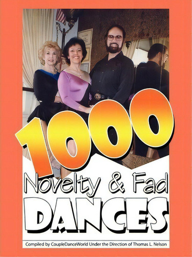 1000 Novelty & Fad Dances, De Tom L. Nelson. Editorial Authorhouse, Tapa Blanda En Inglés