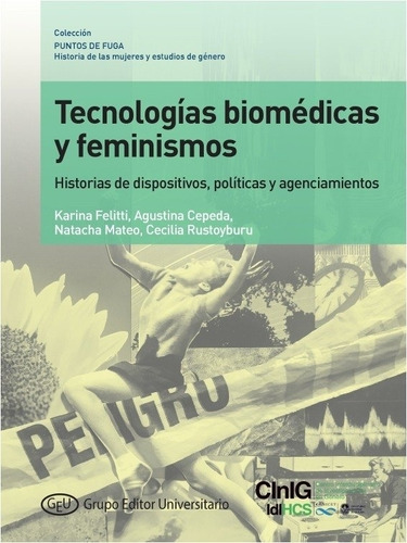 Libro Tecnologias Biomedicas Y Feminismos, De Aa. Vv.. Editorial Grupo Editor Universitario, Tapa Blanda En Español, 2023