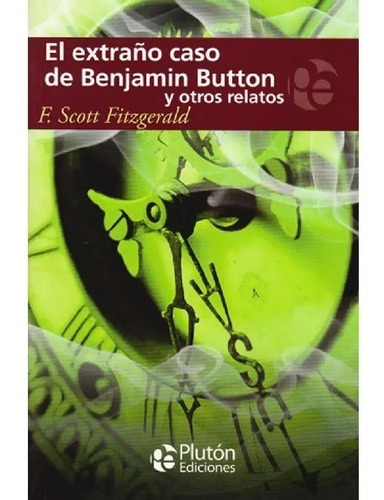 El Extraño Caso De Benjamin Button - Fitzgerald - Plutón