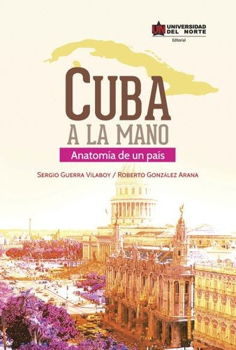 Libro Cuba A La Mano. Anatomía De Un País