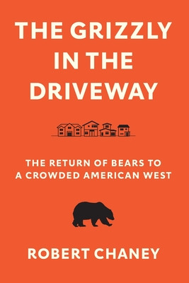 Libro The Grizzly In The Driveway: The Return Of Bears To...
