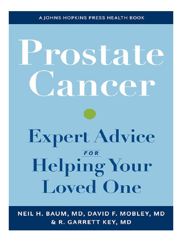 Prostate Cancer - Neil H. Baum, David Mobley, Richard . Eb12
