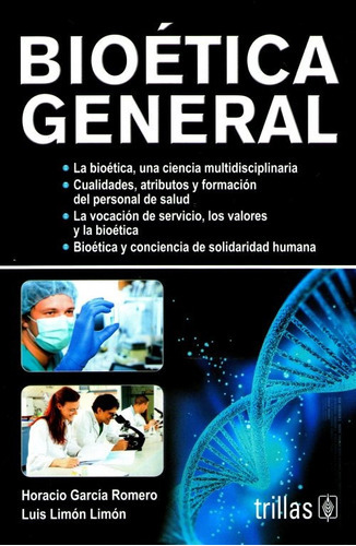 Bioetica General, De Horacio Garcia Romero. Editorial Trillas, Tapa Blanda En Español, 2017