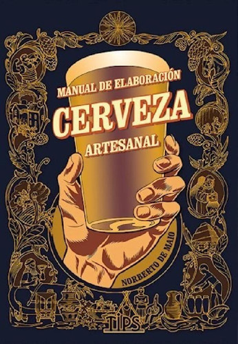 Libro - Manual De Elaboracion Cerveza Artesanal - De Maio N