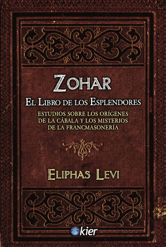 Zohar, El Libro De Los Esplendores - Eliphas Levi