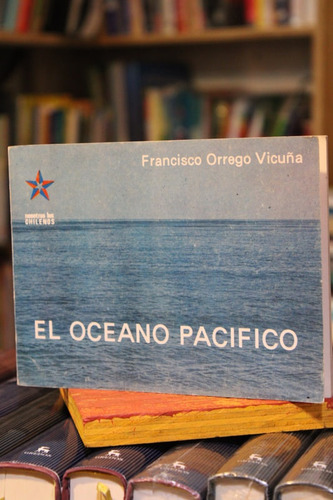 El Océano Pacífico - Francisco Orrego Vicuña