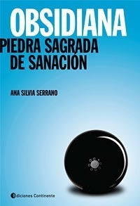 Obsidiana . Piedra Sagrada De Sanacion - Ana Silvia Serrano