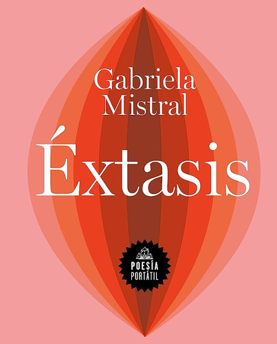  Extasis.. - Gabriela Mistral