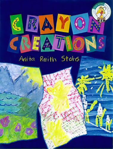 Crayon Creations, De Anita Reith Stohs. Editorial Concordia Publishing House Ltd, Tapa Blanda En Inglés