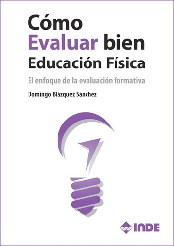 Como Evaluar Bien Educacion Fisica De Blanquez Sanchez