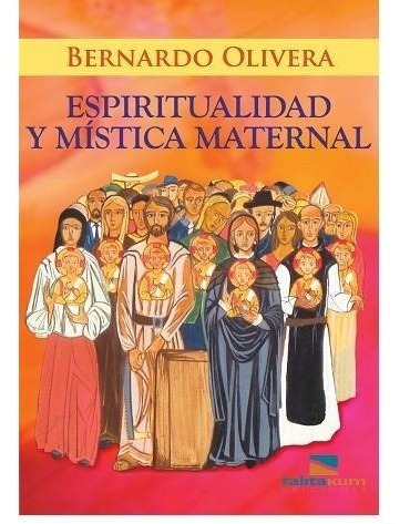 Espiritualidad Y Mística Maternal