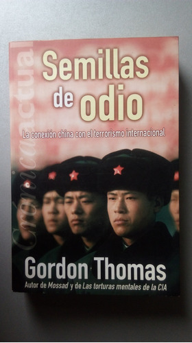 Semillas De Odio - La Conexión China Con El Terrorismo Inte 